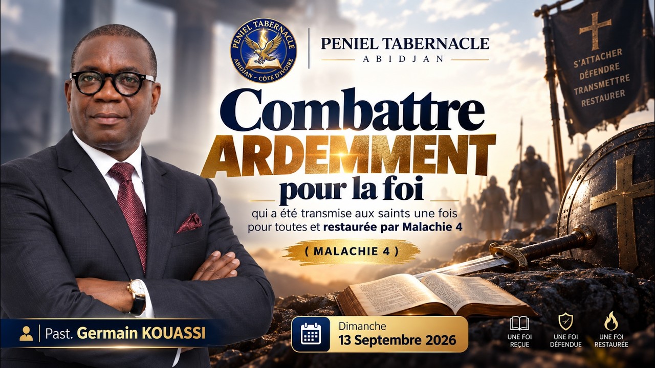 Combattre ardemment pour la foi qui a été transmise aux saints, Past. Germain KOUASSI - 13/09/2026