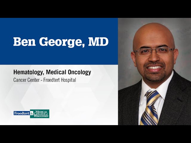 Watch Dr. Ben George, hematologist/oncologist on YouTube.