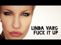 Linda varg  fuck it up  official artwork