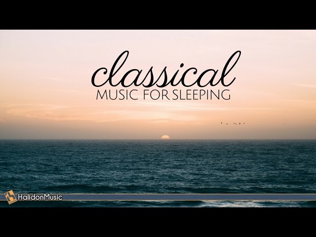 Classical Music for Sleeping class=