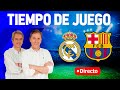 Directo del Real Madrid 3-2 Barcelona en Tiempo de Juego COPE image