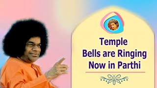 Temple Bells Are Ringing Now In Parthi Sathya Sai Bhajan English