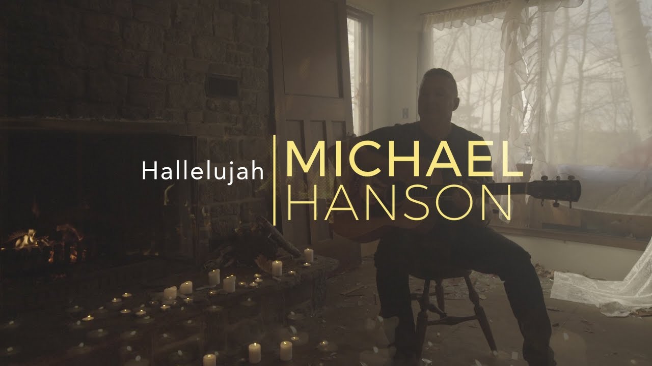 [OFFICIAL VIDEO] Hallelujah - Michael Hanson