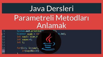 Java Dersi 25 : Parametreli Metodları Anlamak