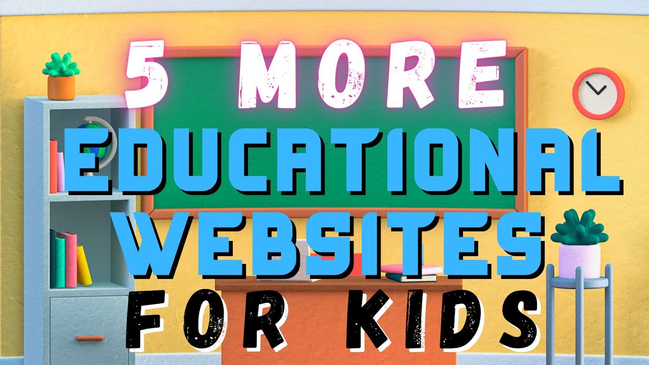 5 Educational Websites For Kids 2021