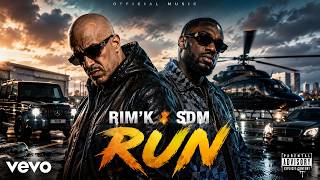 Rim'K Ft. SDM - Run (Official Music)