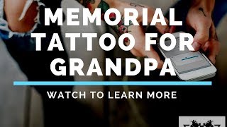 Memorial Tattoo For Grandpa  /  Using Cremation Ashes in Tattoo Ink For a Memorial Tattoo.