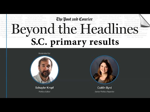 Beyond the Headlines: S.C. Primary Results