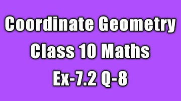 class 10 maths chapter 7 | coordinate geometry class 10 | ex 7.2 q 8