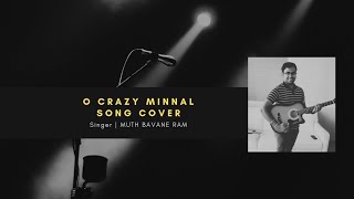 O Crazy Minnal |Naduvula Konjam Pakkatha Kaanom Movie|Ft. @muthbavaneram1995 | Tamil Cover Song#36