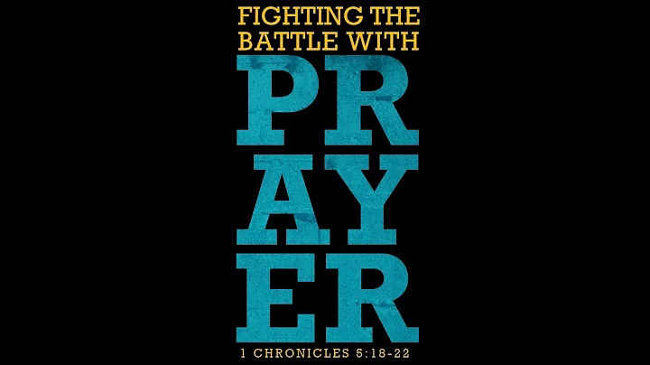 Fighting The Battle With Prayer