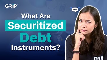 Securitized Debt Instruments (SDI): Meaning, Types, Benefits & More | Grip Invest