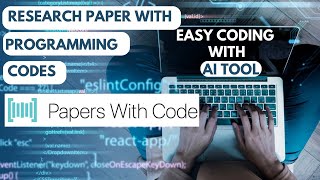 Download Research Paper with programming Codes | Easy Coding with AI Tool |Papers with Code