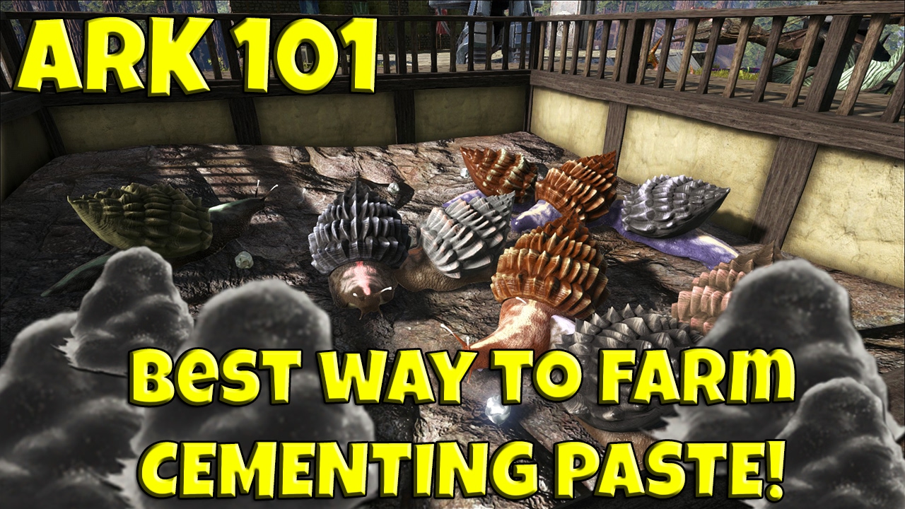 ARK 101 Best way to farm Cementing Paste! (Feb. 2017