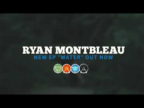 Ryan Montbleau - "Water" (EP) Trailer