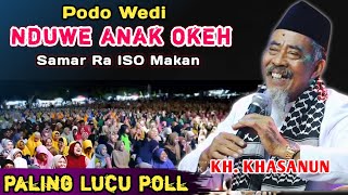 🔴 Kh. KHASANUN TERBARU | WEDI NDUWE ANAK OKEH | PENGAJIAN LUCU 2026