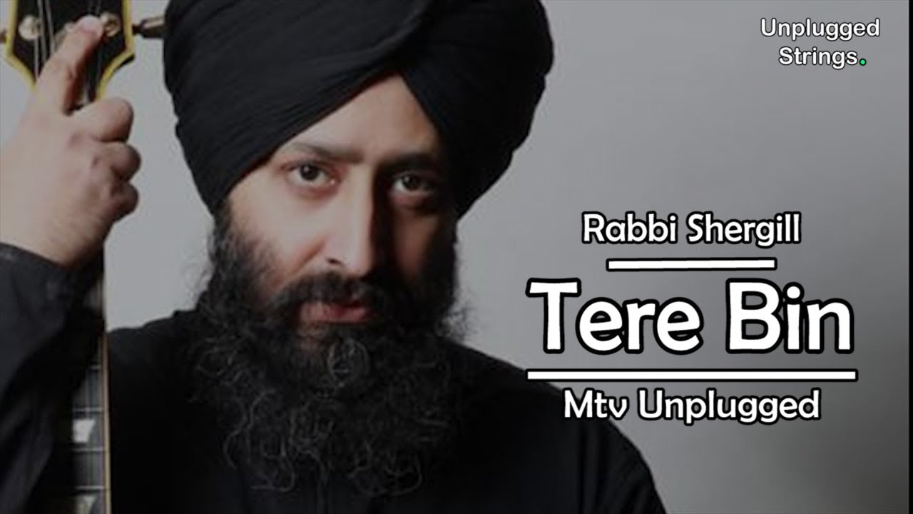 Tere Bin Unplugged  Rabbi Shergill  Best Of Mtv Unplugged  Lyrical  Delhi Heights 
