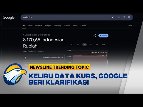 Newsline Trending Topic - Viral, Google Kurs 1 USD jadi Rp8.170, Faktanya?