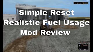 Simple Reset and Realist Fuel Usage Mod Review