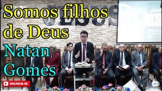 Somos filhos de Deus - Natan Gomes | AD Jardim Florestal - Mandacaru