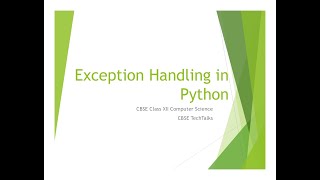 Exception Handling in Python | CBSE Class XI–XII Computer Science |CBSE TeckTalks