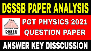 PGT PHYSICS QUESTION PAPER SOLUTIONS 2021 || DSSSB PGT PHYSICS ANSWER KEY 2021 || PART 3