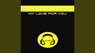My Love for You (Remix by Blackwood)