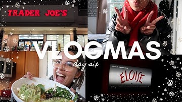 VLOGMAS DAY 6 • friday mornings, trader joe