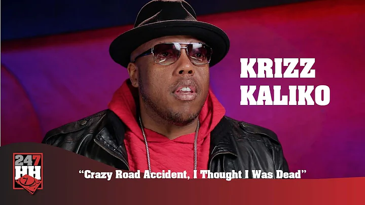 Krizz Kaliko - Crazy Road Accident, I Thought I Wa...
