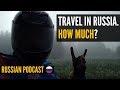 Russian Podcast - HOW MUCH is it to travel in Russia?