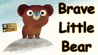 📚 Kids book read aloud: Brave Little Bear / Children’s Book read aloud / winter story book for kids