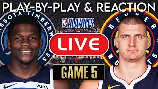 Minnesota Timberwolves vs Denver Nuggets Game 5 LIVE Play-By-Play & Reaction