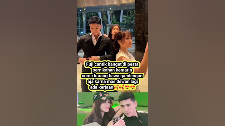 Fuji cantik banget di pesta pernikahan kurang gandengan sama mas dewan #fujian #verrelbramasta