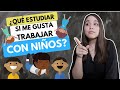 Qu estudiar si me gusta trabajar con nios carreras para trabajar con nios y bebs