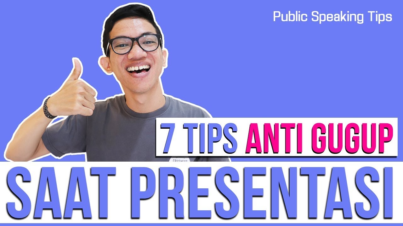 CARA MENGATASI GUGUP SAAT PRESENTASI - 7 TIPS AMPUH (2020) | #NGOMONGIN