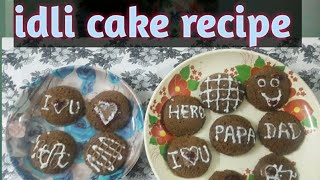 Idli cake recipe. Fathers Day Special