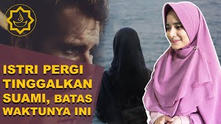 Batas Waktu Istri Meninggalkan Suami