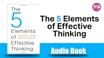 The 5 Elements Of Effective Thinking by Edward B. Burger, Michael Starbird