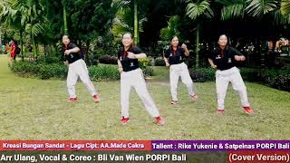 Kreasi Bungan Sandat (Cipt : AA.Md.Cakra)|Cor: Van Wien | Tallent Rike Yukenie & Satpelda PORPI Bali