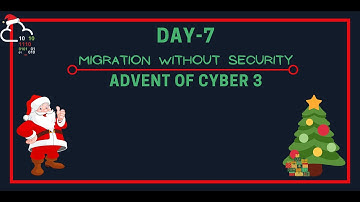 Day 7 - Advent of Cyber 3 Walkthrough | Web Exploitation | TryHackMe