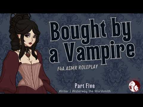 Bought by A Vampire Pt 5 (F4A) | {ASMR Roleplay} {Confession of Love} {Vulnerable, Romantic}