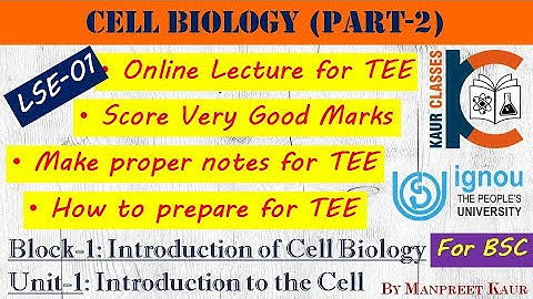 BSC Online Lecture - LSE-01 | Cell Biology (Part-2) | Unit-1, Introduction to cell | Biology | IGNOU