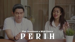 PERIH - Vierra | Cover Guitar version Ifan Seventeen x Widi Vierra (Lirik)