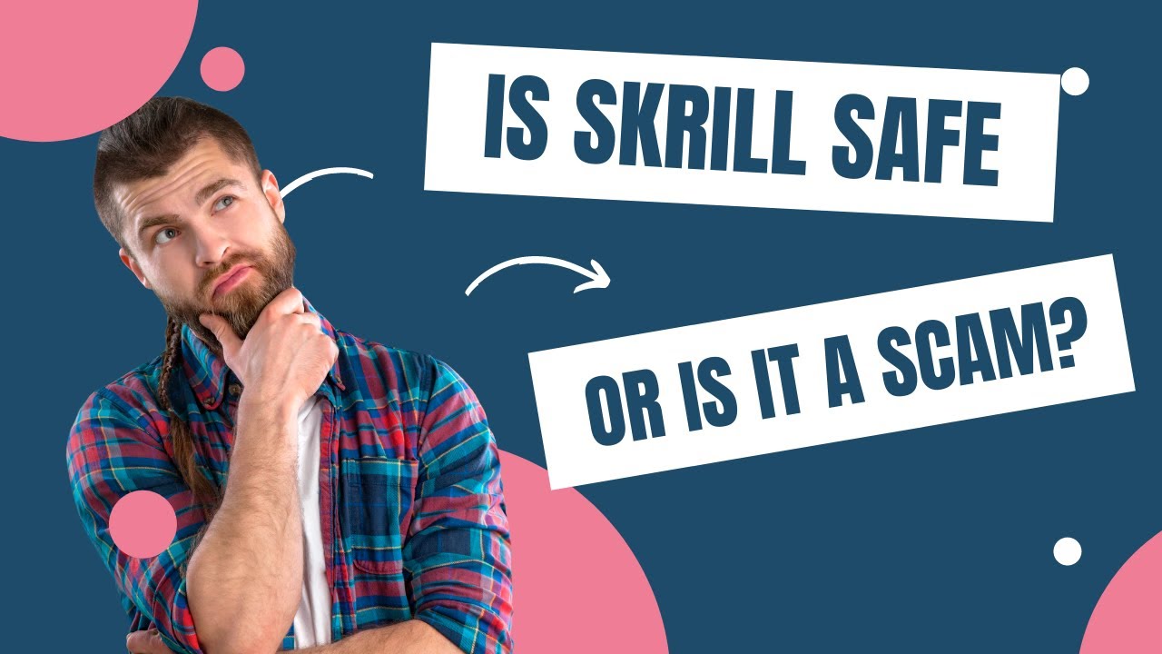 🔥Is Skrill safe, or is it a scam | Skrill Review | Smart Earns🔥 - YouTube
