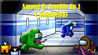 Among Us Zombie Ep 1( Animation) | AMONG US Animation