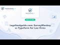 SurveyMonkey vs Typeform: Best Form Builder for Law Firms? (2026 Audit)