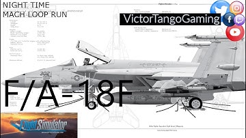 FS2020: Boeing F/A-18F Super Warrior | Mach Loop | Night Vision