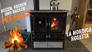La Nordica Rosetta - Heizen, Kochen und Backen mit Holz - Geld sparen in der Krise