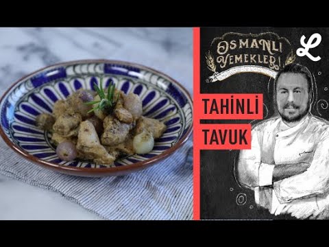 Tavuğu bir de böyle deneyin! Tahinli Tavuk | Osmanlı Yemekleri