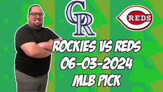 Colorado Rockies vs Cincinnati Reds 6/3/24 MLB Pick & Prediction | MLB Betting Tips